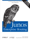Junos Enterprise Routing : A Practical Guide to Junos Routing and Certification - eBook