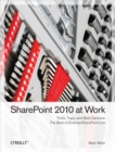 SharePoint 2010 at Work : Tricks, Traps, and Bold Opinions - eBook
