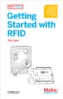 Getting Started with RFID : Identify Objects in the Physical World with Arduino - eBook