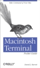 Macintosh Terminal Pocket Guide : Take Command of Your Mac - eBook