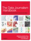 The Data Journalism Handbook : How Journalists Can Use Data to Improve the News - eBook