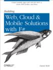Building Web, Cloud, and Mobile Solutions with F# : Create Scalable Apps with ASP.NET MVC 4, Azure, Web Sockets, and More - eBook