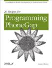 20 Recipes for Programming PhoneGap : Cross-Platform Mobile Development for Android and iPhone - eBook