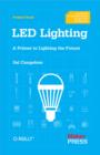 LED Lighting : A Primer to Lighting the Future - eBook