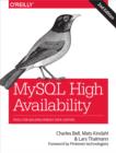 MySQL High Availability : Tools for Building Robust Data Centers - eBook