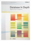 Database in Depth : Relational Theory for Practitioners - eBook