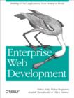 Enterprise Web Development : Building HTML5 Applications: From Desktop to Mobile - eBook