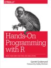 Hands-On Programming with R : Write Your Own Functions and Simulations - eBook