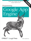 Programming Google App Engine : Build & Run Scalable Web Applications on Google's Infrastructure - eBook