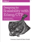Designing for Scalability with Erlang/OTP : Implement Robust, Fault-Tolerant Systems - eBook
