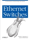 Ethernet Switches : An Introduction to Network Design with Switches - eBook
