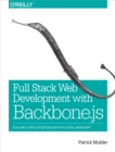 Full Stack Web Development with Backbone.js : Scalable Application Design with 100% JavaScript - eBook