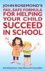 John Rosemond's Fail-Safe Formula for Helping Your Child Succeed in School - eBook