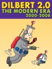 Dilbert 2.0: The Modern Era : 2001 TO 2008 - eBook