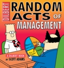 Random Acts of Management : A Dilbert Book - eBook