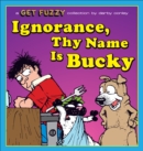 Ignorance, Thy Name Is Bucky - eBook