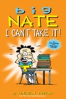 Big Nate: I Can't Take It! - Book