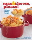 Mac & Cheese, Please! : 50 Super Cheesy Recipes - eBook
