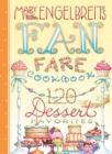 120 Dessert Recipe Favorites : Mary Engelbreit's Fan Fare Cookbook - eBook