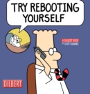 Try Rebooting Yourself : A Dilbert Collection - eBook