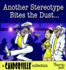 Another Stereotype Bites the Dust : A Candorville Collection - eBook