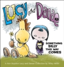 Lucy and Danae : Something Silly This Way Comes - eBook