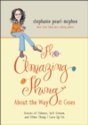 The Amazing Thing About the Way It Goes : Stories of Tidiness, Self-Esteem and Other Things I gave Up On - eBook