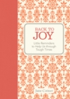 Back to Joy : Little Reminders to Help Us through Tough Times - eBook