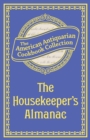 The Housekeeper's Almanac : Or, The Young Wife's Oracle! for 1840! - eBook