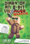 Diary of an 8-Bit Warrior : An Unofficial Minecraft Adventure - eBook