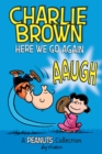 Charlie Brown: Here We Go Again : A PEANUTS Collection - eBook