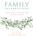 Family Celebrations : Poems, Toasts, and Traditions for Every Occasion - eBook