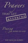Prayers That Get Answered : Praying the Word of God - eBook