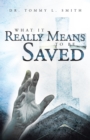 What It Really Means to Be Saved - eBook