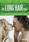 Our Long Hairitage : Bringing Peace and Health to Your Head - eBook