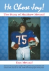 He Chose Joy! : The Story of Matthew Metcalf - eBook