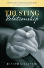 Trusting Relationship : How to Live in Intimacy with Jesus, Revised Edition - eBook
