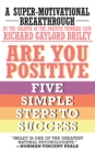 Are You Positive : Five Simple Steps to Success - eBook