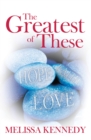 The Greatest of These - eBook