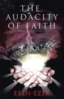 The Audacity of Faith : What Happened...? - eBook