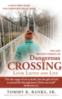 Dangerous Crossing - Look  Listen and Live : "For the Wages of Sin Is Death, but the Gift of God Is Eternal Life Through Jesus Christ Our Lord" (Romans 6:23) - eBook