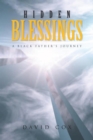 Hidden Blessings : A Black Father's Journey - eBook