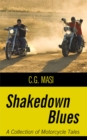 Shakedown Blues : A Collection of Motorcycle Tales - eBook