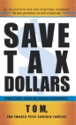 Save Tax Dollars : Reduce Costs; Merge and Organize Governments - eBook