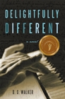 Delightfully Different : A Novel - eBook