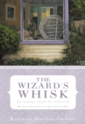 The Wizard's Whisk---A Cooking School for Children : She Had No Idea There Were Eggs in French Toast - eBook