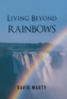 Living Beyond Rainbows - eBook