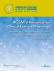 ACSM's Resources for Clinical Exercise Physiology : usculoskeletal, Neuromuscular, Neoplastic, Immunologic and Hematologic Conditions - eBook