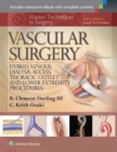 Master Techniques in Surgery: Vascular Surgery: Hybrid, Venous, Dialysis Access, Thoracic Outlet, and Lower Extremity Procedures - Book