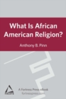 What is African American Religion? : Facets Series - eBook